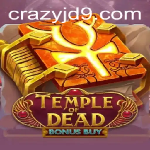 Exploring the Wonders of Temple of Dead Bonus Buy and the Mystique of CRAZY JD